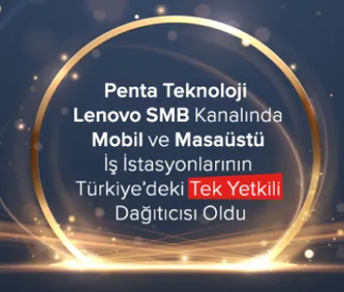 Lenovo İş İstasyonlarında Türkiye’deki Tek Yetkili Dağıtıcı Olduk!